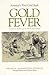 Gold Fever: America's First...