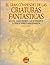 El Gran Compendio de las Criaturas Fantasticas: Elfos, Unicornios, Licantropos y Otros Seres Imaginarios (Spanish Edition)