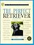 The Perfect Retriever