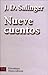 Nueve cuentos by J.D. Salinger