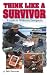 Think Like a Survivor
