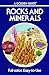 Rocks and Minerals
