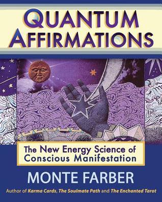 Quantum Affirmations: The New Energy Science of Conscious Manifestation (Paperback)