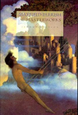 Maxfield Parrish, 2ND ED: The Masterworks (Hardcover)