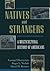 Natives and Strangers: A Multicultural History of Americans