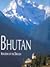 Bhutan : Kingdom Of The Dragon