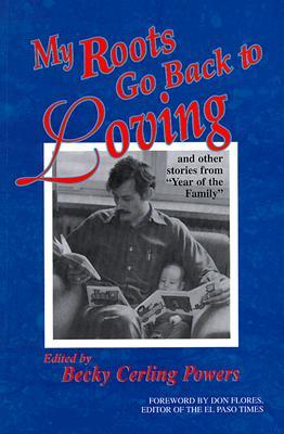 My Roots Go Back to Loving: And Other Stories from "Year of the Family" (Paperback)