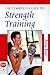 The Complete Guide to Strength Training