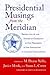Presidential Musings from the Meridian: Reflections on the Nature of Geography by Past Presidents of the Association of American Geographers