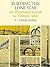 Building the Lone Star: An Illustrated Guide to Historic Sites