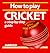 How to Play Cricket by Liz French