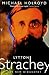 Lytton Strachey by Michael Holroyd Lytton Strachey by Michael Holroyd