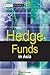 Hedge Funds in Asia by Peter Douglas