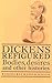 Dickens Refigured: Bodies, Desires and Other Histories