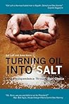 Turning Oil Into Salt by Anne Korin Turning Oil Into Salt by Anne Korin