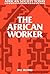 The African Worker (African Society Today)