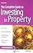 The Complete Guide to Investing in Property