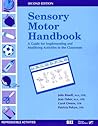 Sensory Motor Handbook: A Guide for Implementing and Modifying Activities in the Classroom