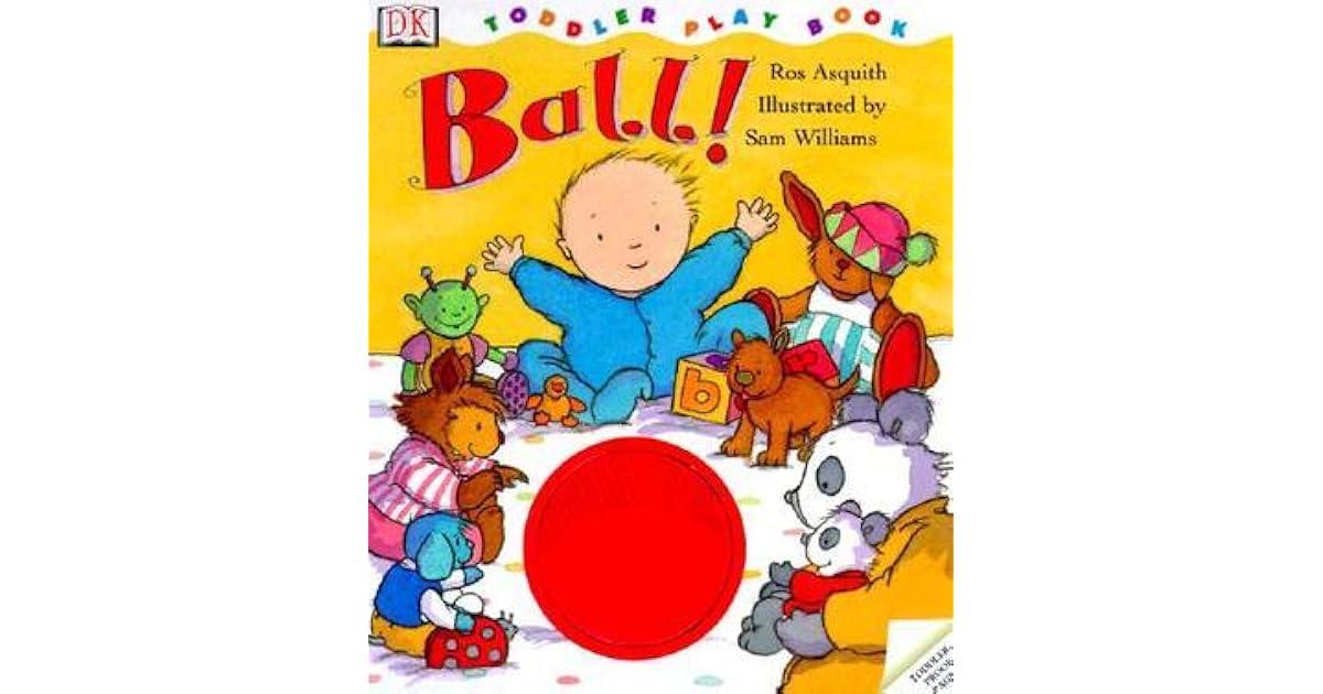 Toddler Story Book Ball! by Ros Asquith