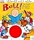 Toddler Story Book: Ball!