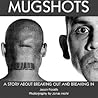 Mugshots: A Story about Breaking Out and Breaking In