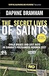 The Secret Lives of Saints by Daphne Bramham