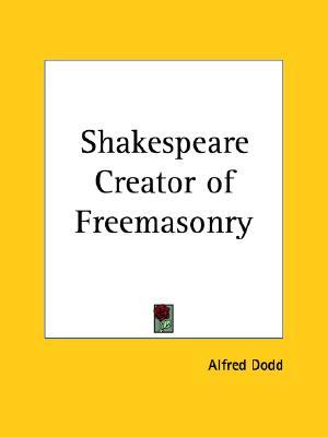 Shakespeare Creator of Freemasonry (Paperback)