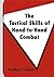 The Tactical Skills of Hand-to-Hand Combat
