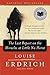 The Last Report on the Miracles at Little No Horse by Louise Erdrich