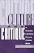 Culture And Critique: An Introduction To The Critical Discourses Of Cultural Studies