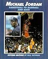 Michael Jordan : Basketball to Baseball and Back