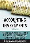 Accounting for Investments, Fixed Income Securities and Interest Rate Derivatives: A Practitioner's Handbook (Volume 2)