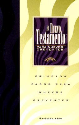 Nuevo Testamento Para Nuevos Creyentes/New Believer's New Testament