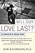 Will Our Love Last?: A Couple's Road Map