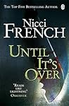 Until It's Over by Nicci French