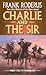 Charlie and the Sir