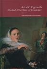 Artists' Pigments: A Handbook of Their History and Characteristics, Volume 3 Artists' Pigments: A Handbook of Their History and Characteristics, Volume 3