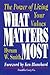 What Matters Most : The Power Of Living Your Values