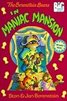 The Berenstain Bears in Maniac Mansion by Stan Berenstain