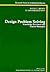Design Problem Solving: Knowledge Structures and Control Strategies (Research Notes in Artificial Intelligence)