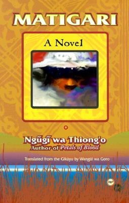 Matigari (Hardcover)