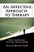 An Affective Approach to Therapy: Treating Invisible And Inaudible Clients