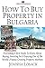 How to Buy Property in Bulgaria by Joanna Losack
