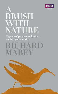 A Brush with Nature: 25 Years of Personal Reflections on the Natural World (Hardcover)