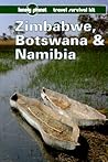 Zimbabwe, Botswana and Namibia: A Lonely Planet Travel Survival Kit