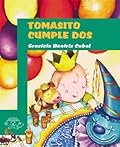 Tomasito Cumple DOS: Tomasito Turns Two (Beginning Readers)