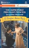 The Improperly Pregnant Princess by Jacqueline Diamond