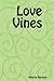 Love Vines