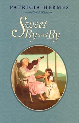 Sweet By and By (Hardcover)