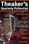 Theaker's Quarterly Fiction #36